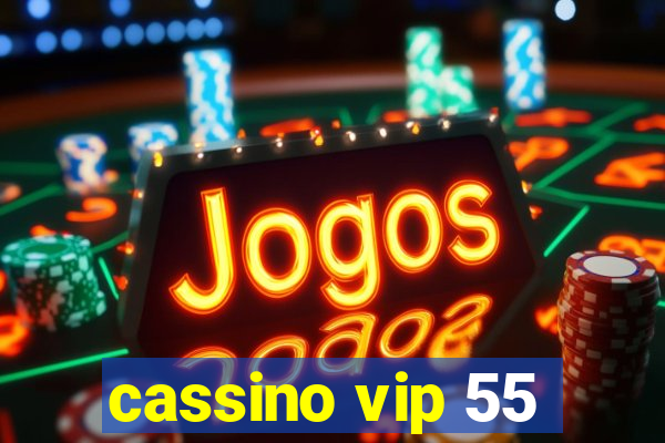 cassino vip 55